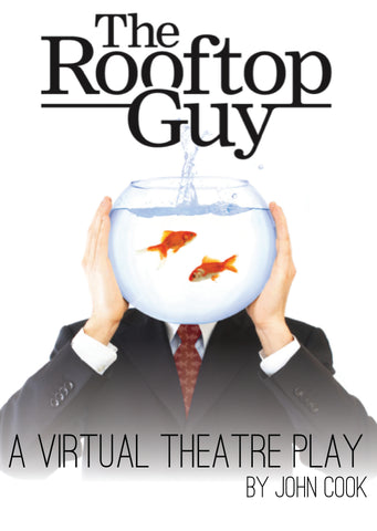 The Roof Top Guy (Virtual Theatre Version) by John Cook