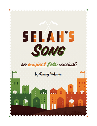 Selah's Song: A Social Justice Folk Musical by Johnny Wideman