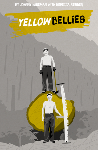 Yellow Bellies by Johnny Wideman & Rebecca Steiner