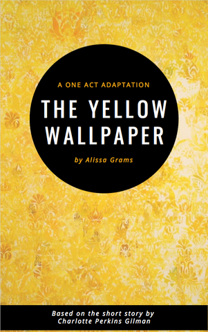 The Yellow Wallpaper by Alissa Grams