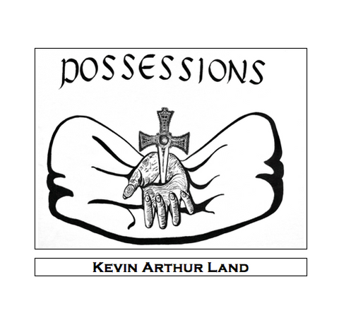Possessions (One Act Version) by Kevin Land