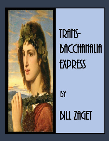 Trans-Bacchanalia Express by Bill Zaget