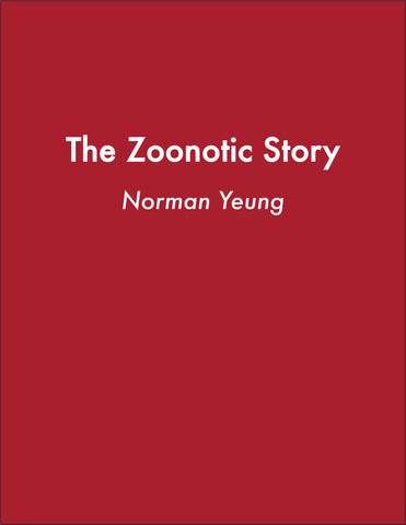 The Zoonotic Story by Norman Yeung