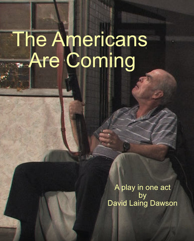The Americans are Coming by David Laing Dawson