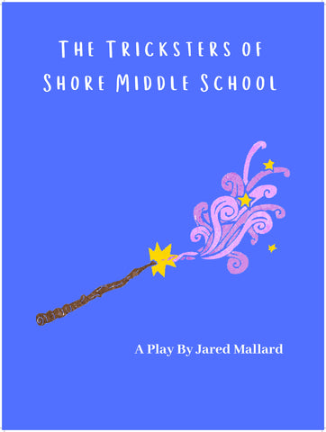The Tricksters of Shore Middle School by Jared Mallard