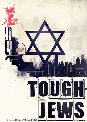 Tough Jews by Michael Ross Albert