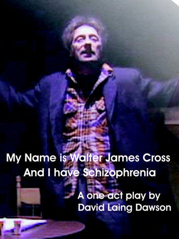My Name is Walter James Cross by David Laing Dawson