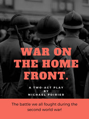 War on the Home Front by Michael L. Poirier