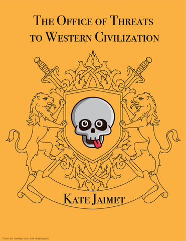 The Office of Threats to Western Civilization by Kate Jaimet