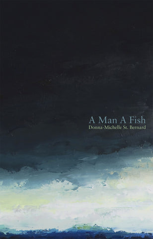 A Man A Fish by Donna-Michelle St. Bernard