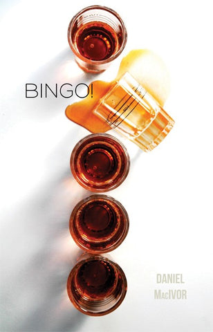 Bingo! by Daniel MacIvor