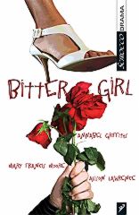 Bittergirl by Annabel Fitzsimmons, Alison Lawrence, and Mary Francis Moore