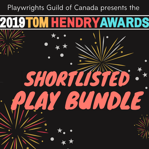 The 2019 Tom Hendry Shortlisted Play Collection