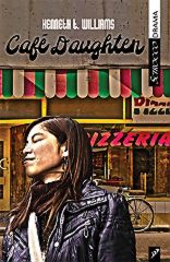 Cafe Daughter by Kenneth T. Williams