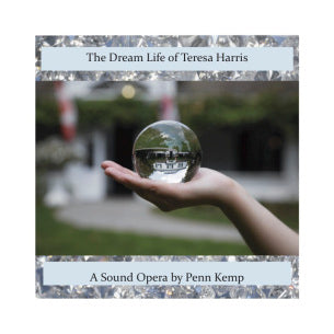 The Dream Life of Teresa Harris by Penn Kemp