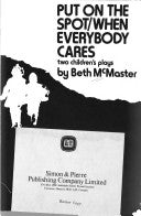 Put On The Spot/Everybody Cares: Two Children's Plays by Beth McMaster