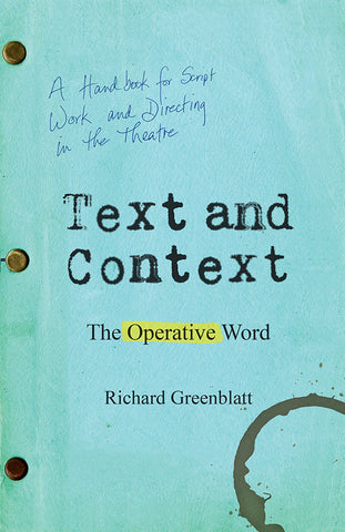 Text and Context: The Operative Word by Richard Greenblatt