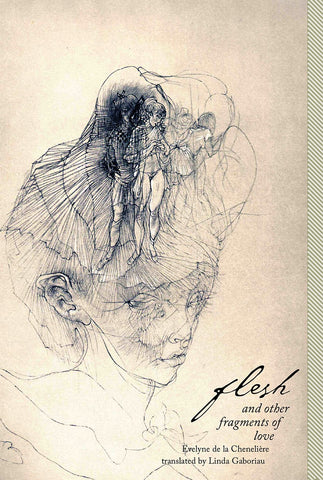 Flesh and Other Fragments of Love by Evelyne de la Chenelière and translated by Linda Gaboriau