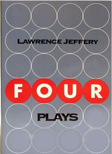 Four Plays by Lawrence Jeffery