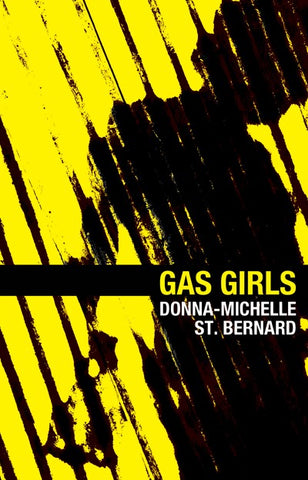 Gas Girls by Donna-Michelle St. Bernard