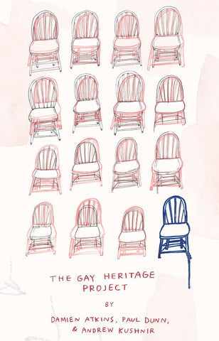 The Gay Heritage Project by Damien Atkins, Paul Dunn, and Andrew Kushnir