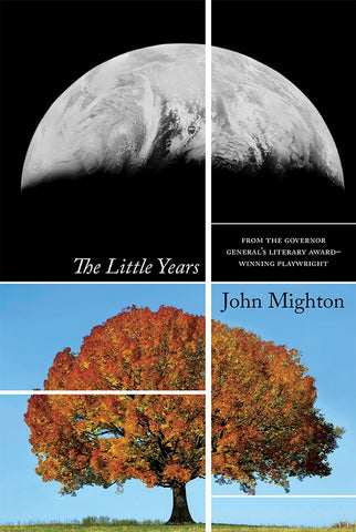 The Little Years by John Mighton