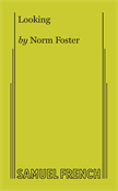 Looking by Norm Foster
