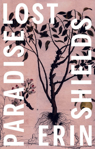 Paradise Lost by Erin Shields