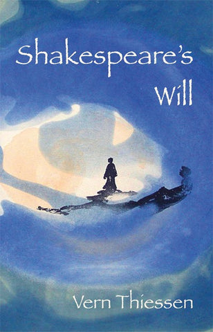 Shakespeare's Will by Vern Thiessen