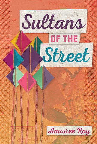Sultans of the Street by Anusree Roy