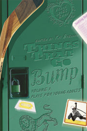Things That Go Bump In The Night, Volume 1: Plays for Young Adults edited by Kit Brennan