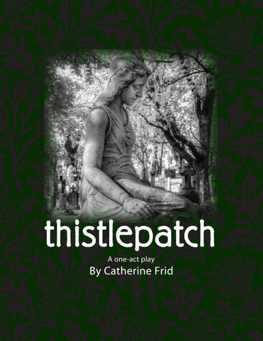 Thistlepatch by Catherine Frid