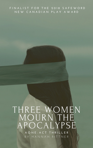 Three Women Mourn the Apocalypse by Hannah Rittner