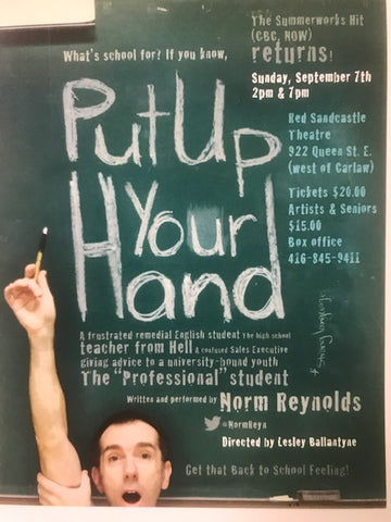Put Up Your Hand - The Monologues by Norm Reynolds