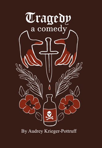 Tragedy: A Comedy by Audrey Krieger-Pottruff
