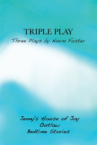 Triple Play: Three Plays by Norm Foster by Norm Foster