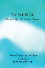 Triple Play: Three Plays by Norm Foster by Norm Foster