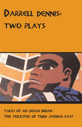 Two Plays by Darrell Dennis