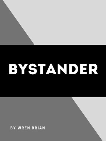 Bystander by Wren Brian