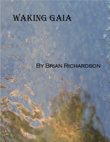 Waking Gaia by Brian Richardson